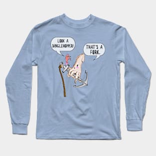 The Dinglehopper Long Sleeve T-Shirt